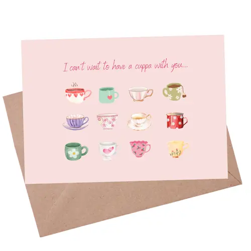 Can't Wait to Have a Cuppa With You Can't Wait to Have a Cuppa With You