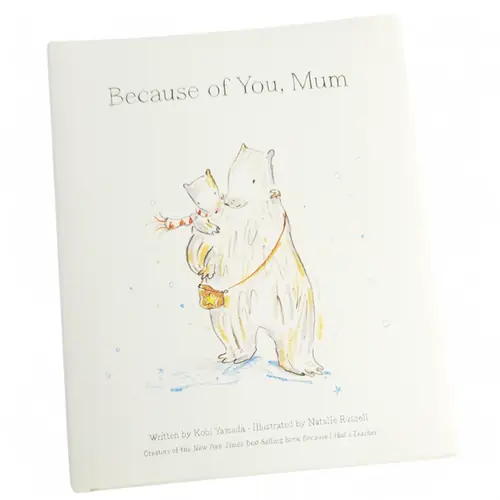 Gift Book - 'Because of You, Mum'