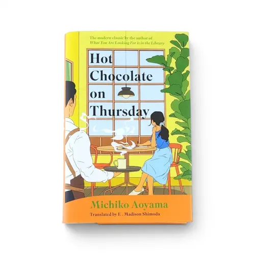 Novel - Hot Chocolate on Thursday' - Michiko Aoyama Novel - Hot Chocolate on Thursday' - Michiko Aoyama