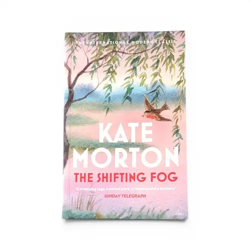 Novel - The Shifting Fog - Kate Morton Novel - The Shifting Fog - Kate Morton